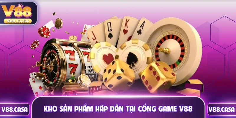 Kho sản phẩm hấp dẫn tại cổng game V88